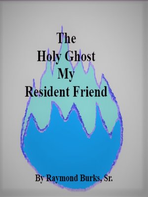 cover image of The Holy Ghost My Resident Friend